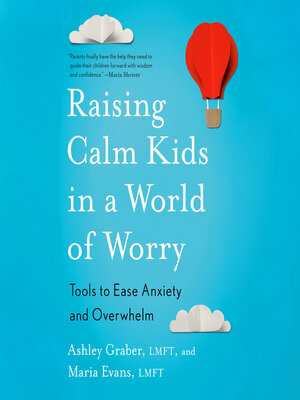 Raising Calm Kids in a World of Worry - Audiobook